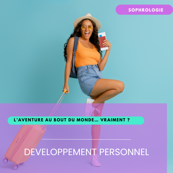 Sophrologie : et si le voyage le plus précieux était celui qu’on n’explore jamais ?